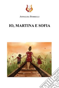 Io, Martina e Sofia