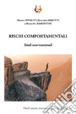 Rischi comportamentali. Studi osservazionali. Nuova ediz.