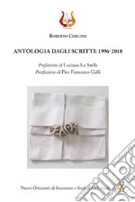 Antologia degli scritti: 1996-2010 libro