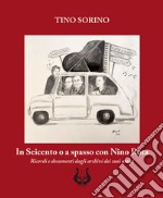 In Seicento o a spasso con Nino Rota. Ricordi e documenti dagli archivi dei suoi amici libro