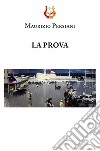 La prova libro di Persiani Maurizio