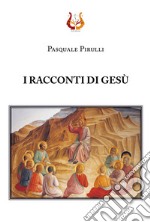 I racconti di Gesù libro