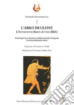 L'arko di Ulisse. L'Intervento Breve Attivo (IBA). Nuova ediz. libro