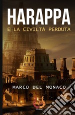 Harappa e la civiltà perduta libro