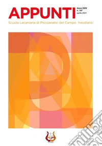 Appunti. Scuola lacaniana di psicoanalisi del campo freudiano (2021). Vol. 147: Aprile libro