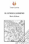 Il lungo cammino. Storie di donne libro di Gatto Ines