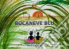 Bucaneve blu. Ediz. illustrata libro