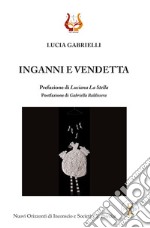 Inganni e vendetta. Nuova ediz. libro