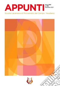 Appunti. Scuola lacaniana di psicoanalisi del campo freudiano (2021). Nuova ediz.. Vol. 149: Dicembre libro