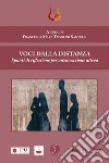 Voci dalla distanza. Spunti di riflessione per un'educazione attiva libro