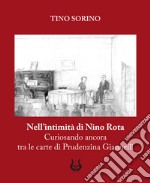 Nell'intimità di Nino Rota. Curiosando ancora tra le carte di Prudenzina Giannelli. Ediz. illustrata libro