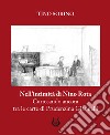 Nell'intimità di Nino Rota. Curiosando ancora tra le carte di Prudenzina Giannelli. Ediz. illustrata libro di Sorino Tino