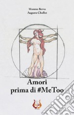 Amori prima di #MeToo libro