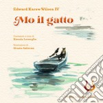 Mo il gatto. Ediz. illustrata libro