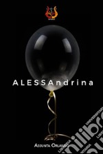 ALESSAndrina. Nuova ediz. libro