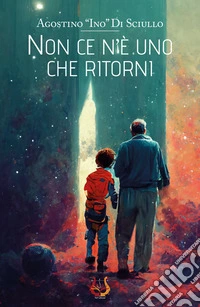 Non ce n'è uno che ritorni libro