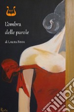 L'ombra delle parole libro