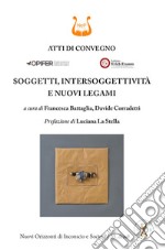 Soggetti, intersoggettività e nuovi legami libro