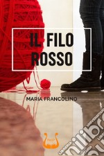 Il filo rosso. Nuova ediz.