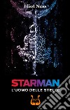 Starman. L'uomo delle stelle libro