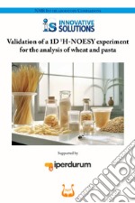 Validation of a 1D 1H-NOESY experiment for the analysis of wheat and pasta libro