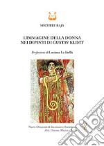 L'immagine della donna nei dipinti di Gustav Klimt libro