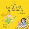 Fibi. La fatina aiutabimbi! La gelosia. Ediz. illustrata libro di Mancini Sara