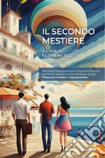 Il secondo mestiere. Nuova ediz. libro