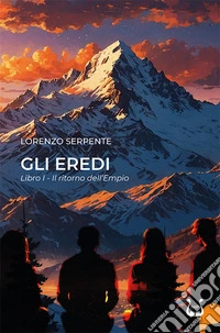 Il ritorno dell'empio. Gli Eredi. Nuova ediz.. Vol. 1 libro