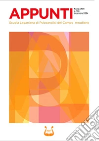 Appunti. Scuola lacaniana di psicoanalisi del campo freudiano (2024). Vol. 159 libro