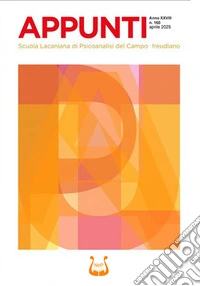 Appunti. Scuola lacaniana di psicoanalisi del campo freudiano (2025). Vol. 160: Aprile libro