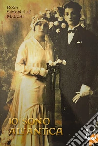 Io sono all'antica libro
