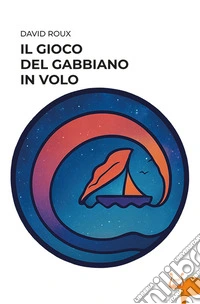 Il gioco del gabbiano in volo libro
