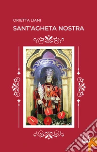 Sant'Agheta nostra libro