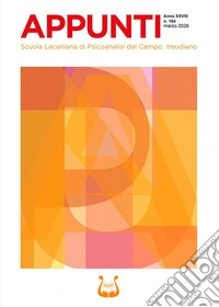 Appunti. Scuola lacaniana di psicoanalisi del campo freudiano (2026). Vol. 164: Marzo libro