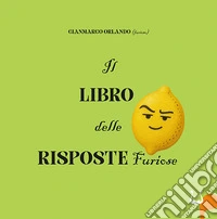 Il libro delle risposte furiose libro
