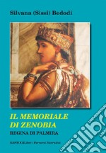 Il memoriale di Zenobia regina di Palmira libro