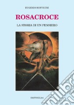 Rosacroce. La storia di un pensiero libro