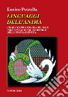 Linguaggi dell'anima. Cinque mappe interdisciplinari per un viaggio nel territorio della nostra identità libro