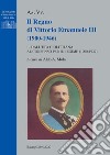 Il regno di Vittorio Emanuele III (1900-1946). Vol. 1: Dall'età giolittiana al consenso per il regime (1900-1937) libro