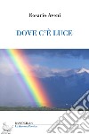 Dove c'è luce libro