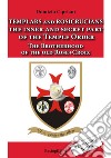 Templars and rosicrucians. The inner and secret part of the Temple Order. The Brotherhood of the old Rose+Croix libro