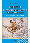 Ofiuco il tredicesimo segno dello zodiaco. 30 novembre-17 dicembre libro