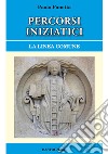 Percorsi iniziatici. La linea comune libro di Panetta Paolo