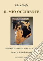 Il mio occidente. Philosophorum Adamantem libro