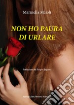 Non ho paura di urlare libro