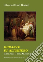 Durante di Alighiero. Vol. 3: Nostra maggior musa libro