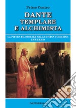 Dante templare e alchimista. La pietra filosofale nella Divina Commedia, Inferno libro