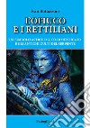 L'ofiuco e i rettiliani. Un simbolo astrologico dimenticato e gli antichi culti del serpente libro di Buttazzoni Ivan