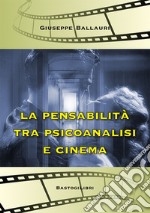 La pensabilità tra psicoanalisi e cinema libro